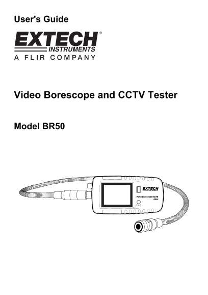 EXTECH INSTRUMENTS BR50 Video Borescope and CCTV Tester User Guide, Video Manual, and Test Instructions - Page 1