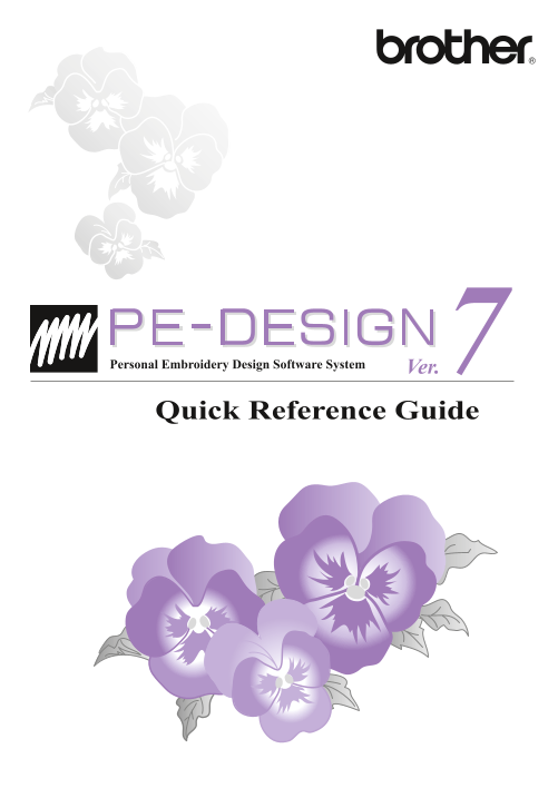 Brother PE-DESIGN Personal Embroidery Design Software System Ver.7 Quick Reference Guide - Page 1