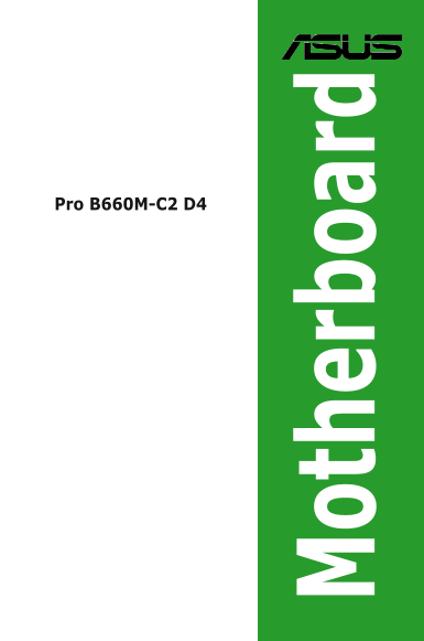 ASUS MicroATX Motherboards Pro B660M- C2 D4 - Manual for English Users - Page 1